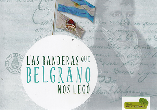Libro Infantil Las Banderas que Belgrano nos lego